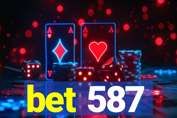 bet 587